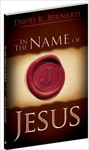 Title: In the Name of Jesus, Author: David K. Bernard