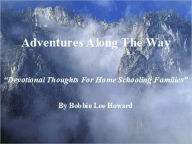 Title: Adventures Along The Way, Author: Bobbie Howard