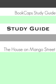 Title: The House on Mango Street (A BookCaps Study Guide), Author: BookCaps