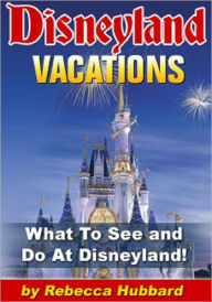 Title: Disneyland Vacations, Author: Rebecca Hubbard