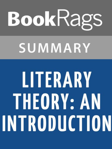 Literary Theory: An Introduction by Terry Eagleton Summary & Study Guide