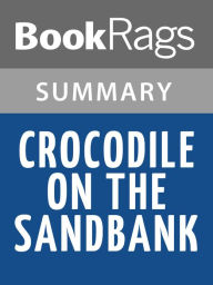 Title: Crocodile on the Sandbank by Elizabeth Peters l Summary & Study Guide, Author: BookRags