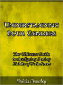 Understanding Both Genders - The Ultimate Guide to Analyzing Dating Habits of Both Sexes