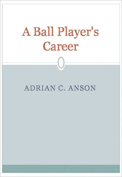 A Ball Player's Career