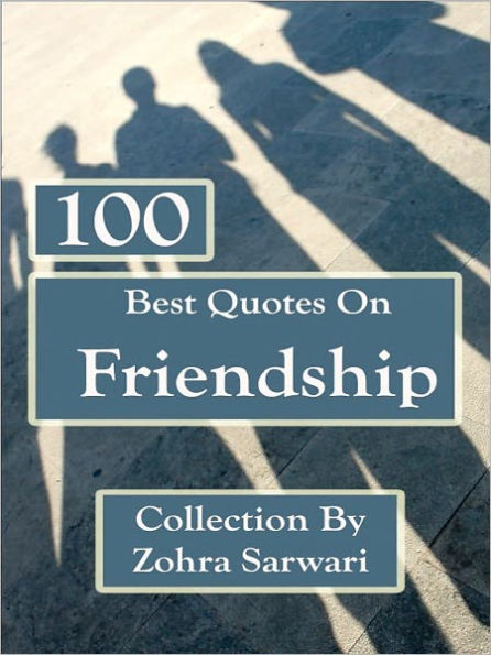 100 Best Quotes on FRIENDSHIP 