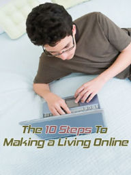 Title: The 10 Steps To Making a Living Online, Author: Myappbuilder