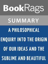 Title: A Philosophical Enquiry Into the Origin of Our Ideas of the Sublime and Beautiful by Edmund Burke l Summary & Study Guide, Author: BookRags