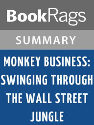 Title: Monkey Business: Swinging Through the Wall Street Jungle by John Rolfe l Summary & Study Guide, Author: BookRags