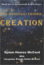 The Annunaki Enigma: Creation