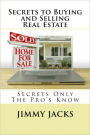 Secrets To Buying and Selling Real Estate