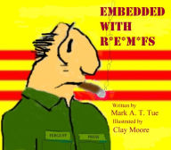 Title: Embedded With REMFs, Author: Mark A. T. Tue