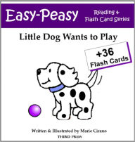 Title: Little Dog Wants to Play (Sight Words Book & Flash Cards), Author: Marie Cirano