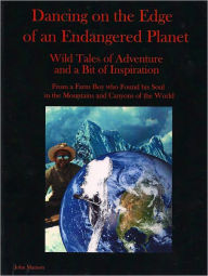 Title: Dancing on the Edge of an Endangered Planet, Author: John Mattson