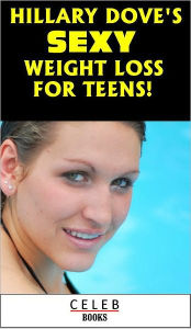 Title: Hillary Dove’s Sexy Weight Loss for Teens!, Author: Hillary Dove