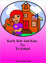 Kurly Kitt And Katy Go To School
