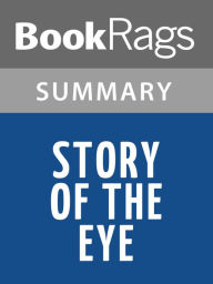 Title: Story of the Eye by Georges Bataille l Summary & Study Guide, Author: BookRags