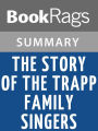 The Story of the Trapp Family Singers by Maria von Trapp l Summary & Study Guide