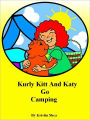 Kurly Kitt And Katy Go Camping