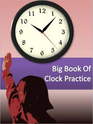 Title: Big Book of Clock Practice, Author: FatMath