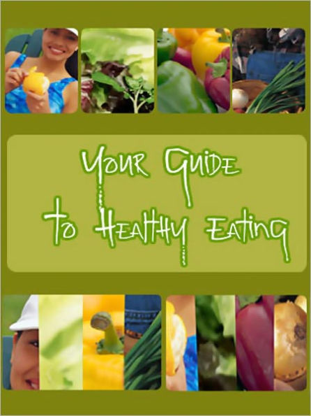 Your Guide To Healthy Eating