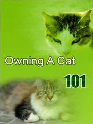 Title: Owning A Cat 101, Author: MyAppBuilder