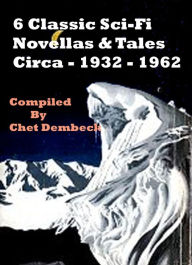 Title: 6 Classic Sci-Fi Novellas and Tales Circa 1932 to 1962, Author: James Schmitz