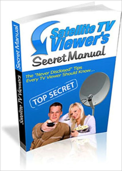 Satellite TV Viewers Secret Manual