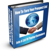 Title: How To Turn Your Prospect List Into A List Of Paying Customers, Author: Randy Hall