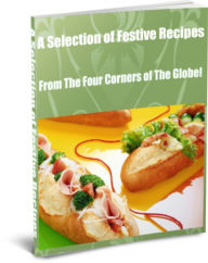 Title: A Selection of Festive Recipes From The Four Corners of The Globe!, Author: Sandy Hall