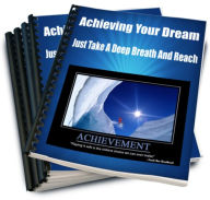 Title: Achieving Your Dream-Just Take A Deep Breath And Reach, Author: David Hall