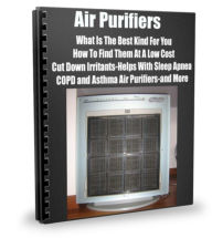 Title: Air Purifiers What Is The Best Kind For You-How To Find Them At A Low Cost-Cut Down Irritants-Helps With Sleep Apnea-COPD and Asthma Air Purifiers-and More, Author: Randy Hall