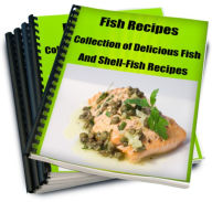 Title: Fish Recipes Collection of Delicious Fish and Shell-Fish Recipes, Author: Carol Hall