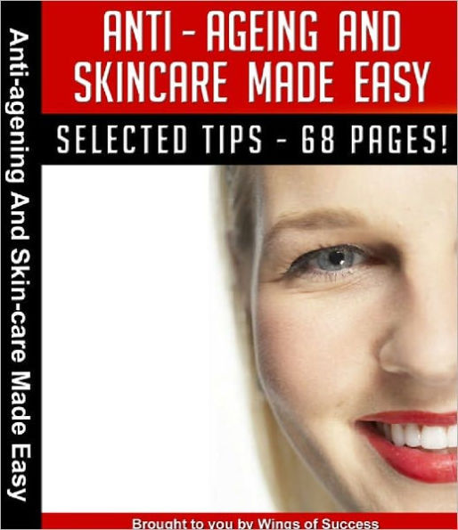 Anti–Ageing And Skincare Made Easy