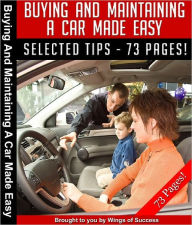 Title: Buying And Maintaining A Car Made Easy, Author: Anonymous