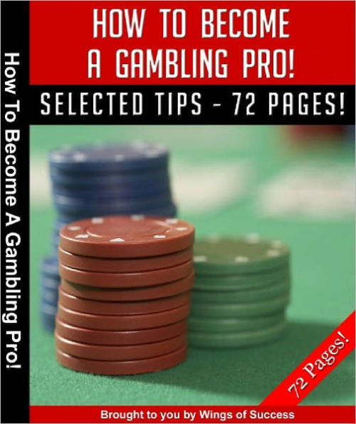 How To Become A Gambling Pro