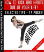 How To Kick Bad Habits Out Of Your Life