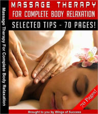 Title: Massage Therapy For Complete Body Relaxation, Author: Anonymous