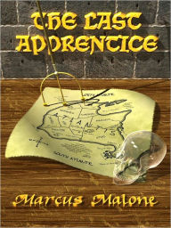 Title: The Last Apprentice, Author: Marcus Malone