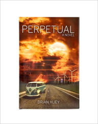 Title: Perpetual, Author: Brian Huey
