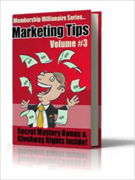 Title: Membership Millionaire Marketing Tips Vol 3, Author: MyAppBuilder