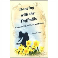 Title: Dancing With The Daffodils, Author: Steven C. Scheer