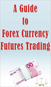 Title: A Guide to Forex Currency Futures Trading, Author: Jacob Alexander