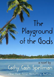 Title: Playground of the Gods, Author: Cathy Cash Spellman