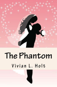 Title: The Phantom, Author: Vivian L. Holt