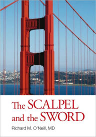 Title: The Scalpel And The Sword, Author: Richard O'neill