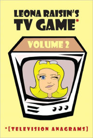 Title: Leona Raisin's TV Game, Volume 2, Author: Leona Raisin