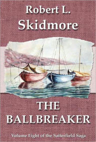 Title: The Ballbreaker, Author: Robert L. Skidmore