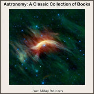 Title: Astronomy: A Classic Collection of Books, Author: Richard Proctor