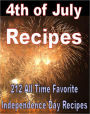 4th of July Recipes - 221 All Time Favorite Independence Day Recipes (With an Active Table of Contents)