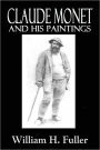 CLAUDE MONET AND HIS PAINTINGS